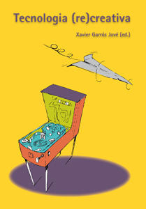 Tecnologia (re)creativa., de Garrós Jové | portada del libro