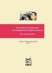 El conflicto de Iraq y el derecho internacional. El caso Couso., de Galinsoga Jordà, Albert | portada del libro