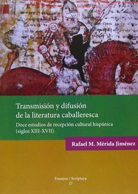Transmisión y difusión de la literatura caballeresca., de Mérida Jiménez | portada del libro