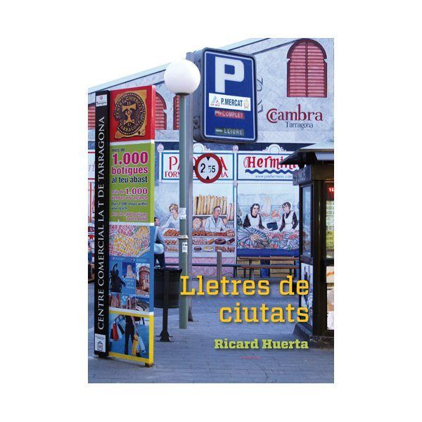 Lletres de ciutats., de Huerta, Ricard | portada del libro
