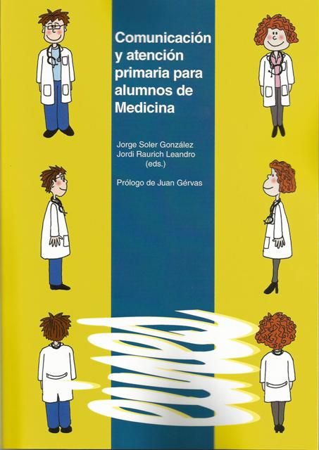 Comunicación y atención primaria para alumnos de Medicina., de Varios autores | portada del libro