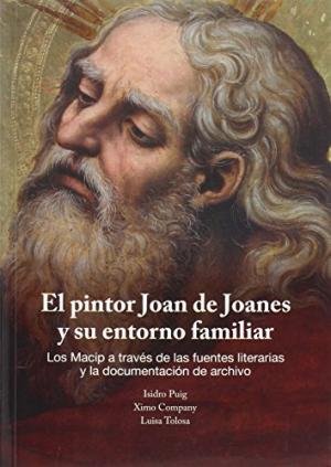 El pintor Joan de Joanes y su entorno familiar., de Puig Sanchis, Isidro | portada del libro