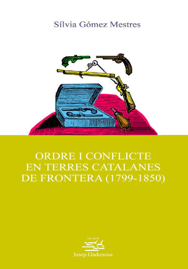 Ordre i conflicte en terres catalanes de frontera (1799-1850)., de Mestres Gómez | portada del libro