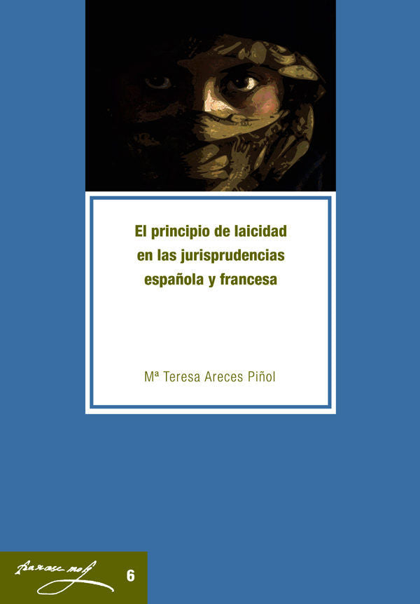 El principio de laicidad en las jurisprudencias española y francesa., de Areces Piñol | portada del libro