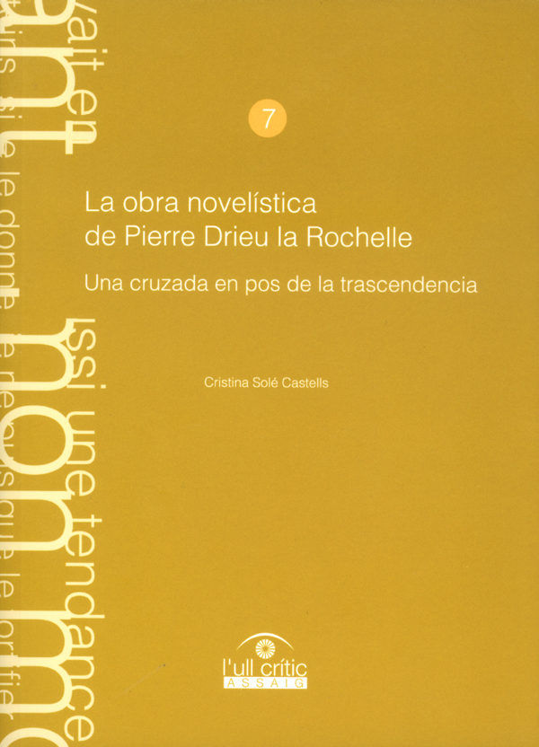 La obra novelística de Pierre Drieu la Rochelle, una cruzada en pos de la trascendencia., de Solé Castells | portada del libr