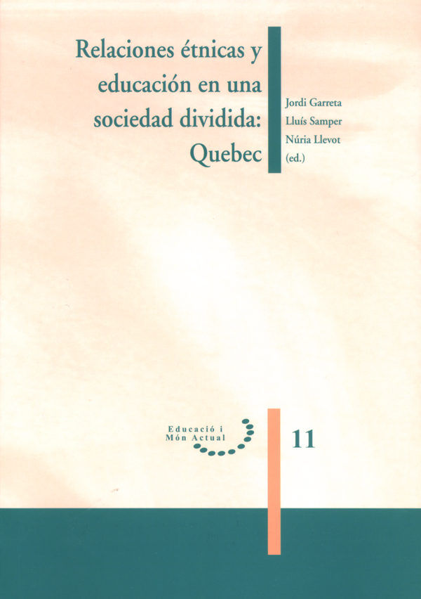 Relaciones étnicas y educación en una sociedad dividida: Quebec., de Garreta Bochaca | portada del libro