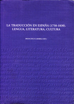 La traducción en España (1750-1830)., de Lafarga, Francisco | portada del libro