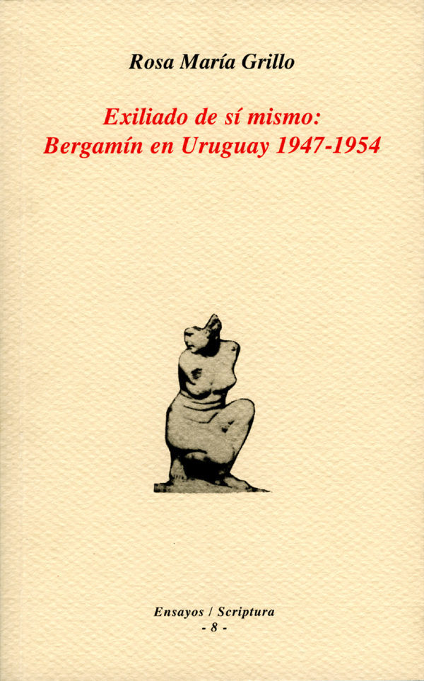 Exiliado de sí mismo: Bergamín en Uruguay 1947-1954., de Grillo | portada del libro