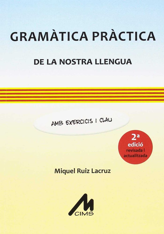 GRAMATICA PRACTICA DE LA NOSTRA LLENGUA. AMB EXERCICIS I CLAU. (, de MIQUEL RUIZ LACRUZ | portada del libro