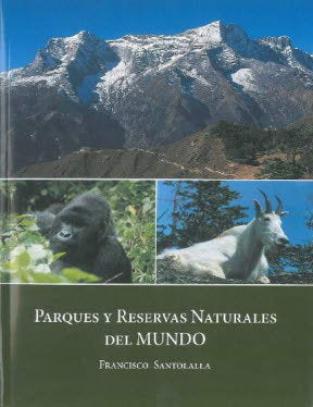 Parques y Reservas Naturales del Mundo, de Santolalla Fragero, Francisco | portada del libro