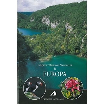 PARQUES Y RESERVAS NATURALES DE EUROPA, de SANTOLALLA FRAGERO | portada del libro