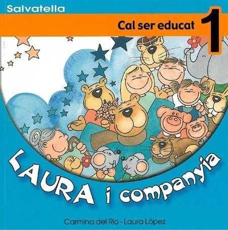 LAURA I COMPANYIA 1. CAL SER EDUCAT, de RIO GALVE | portada del libro