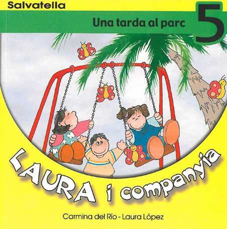 LAURA I COMPANYIA 5. UNA TARDA AL PARC, de RIO GALVE | portada del libro