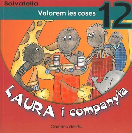 LAURA I COMPANYIA 12. VALOREM LES COSES, de RIO GALVE | portada del libro