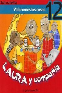 VALORAMOS LAS COSAS 12 LAURA Y COMPAÑIA, de AA.VV. | portada del libro