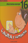 AHORRAMOS ENERGIA 16 LAURA Y COMPAÑIA, de DEL RIO,CARMINA | portada del libro