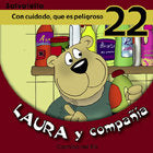 CON CUIDADO QUE ES PELIGROSO 22 LAURA Y COMPAÑIA, de DEL RIO,CARMINA | portada del libro