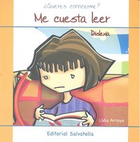 Dislexia-Me cuesta leer, de Arroyo, Lídia | portada del libro