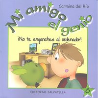 NO TE ENGANCHES AL ORDENADOR GENIO 6, de DEL RIO,CARMINA | portada del libro