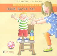 Hiperactividad-Álex,basta ya, de Arroyo, Lídia | portada del libro
