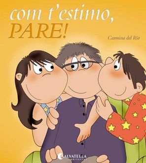 Com t'estimo, pare!, de Del Rio Galve | portada del libro