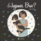¿Jugamos, Bruc?, de MARIA JOSE MOYA BENET | portada del libro