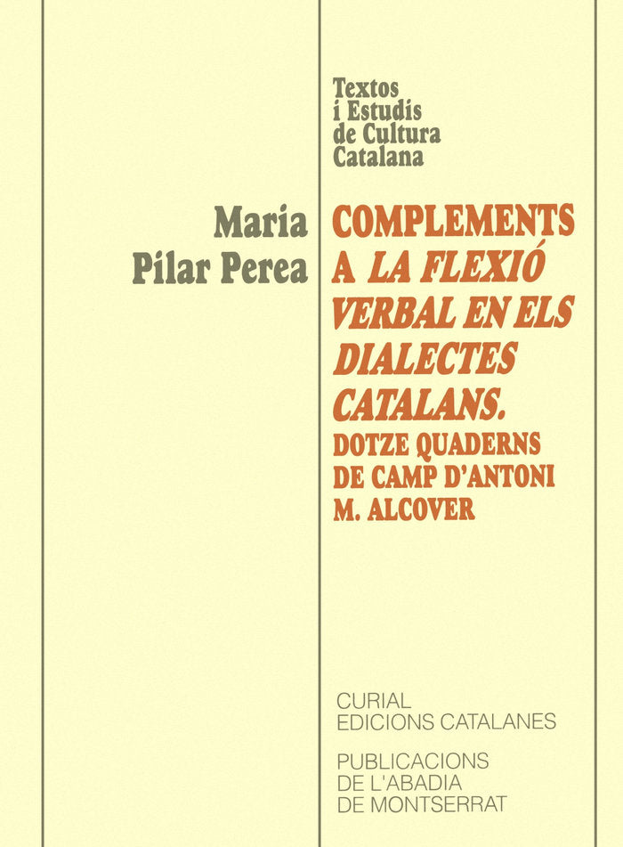 Complements a la flexió verbal dels dialectes catalans. Dotze quaderns de camp d'Antoni M. Alcover, de Pilar Perea | portada 