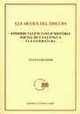 Els arxius del discurs. Episodis valencians d'història social de la llengua i la literatura, de Salvador, Vicent | portada de