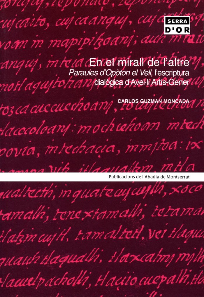 En el mirall de l'altre. Paraules d'Opòton el Vell, l'escriptura dialògica d'Avel·lí Artís-Gener, de Guzman Moncada | portada