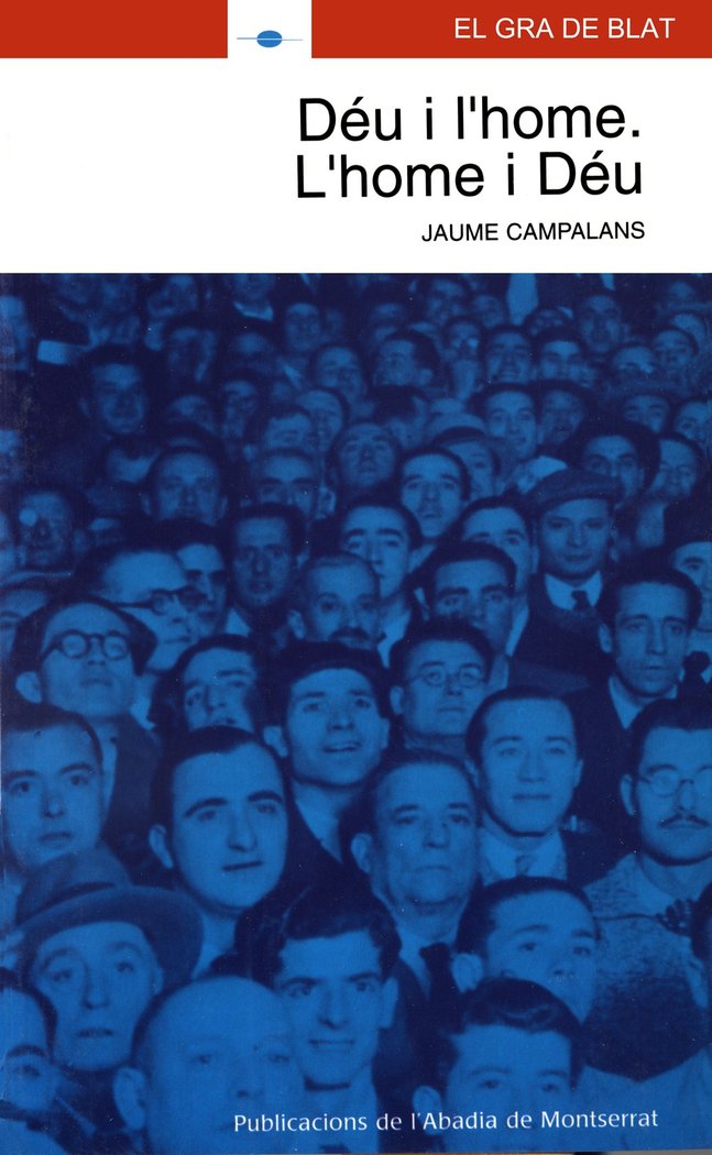 DEU I L'HOME. L'HOME I DEU, de CAMPALANS I SERRADELL | portada del libro