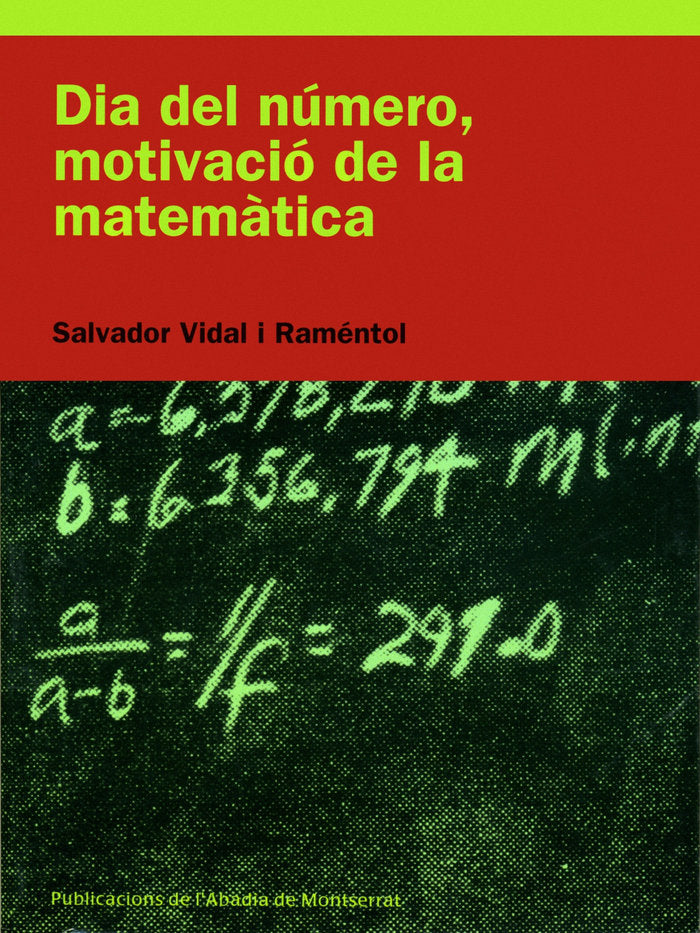DIA DEL NUMERO, MOTIVACIO DE LA MATEMATICA, de VIDAL I RAMENTOL | portada del libro