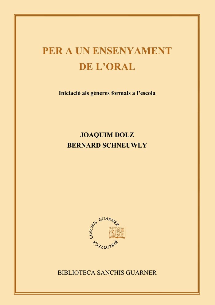 Per a un ensenyament de l¿oral. Iniciació als gèneres formals a l'escola, de Dolz, Joaquim | portada del libro