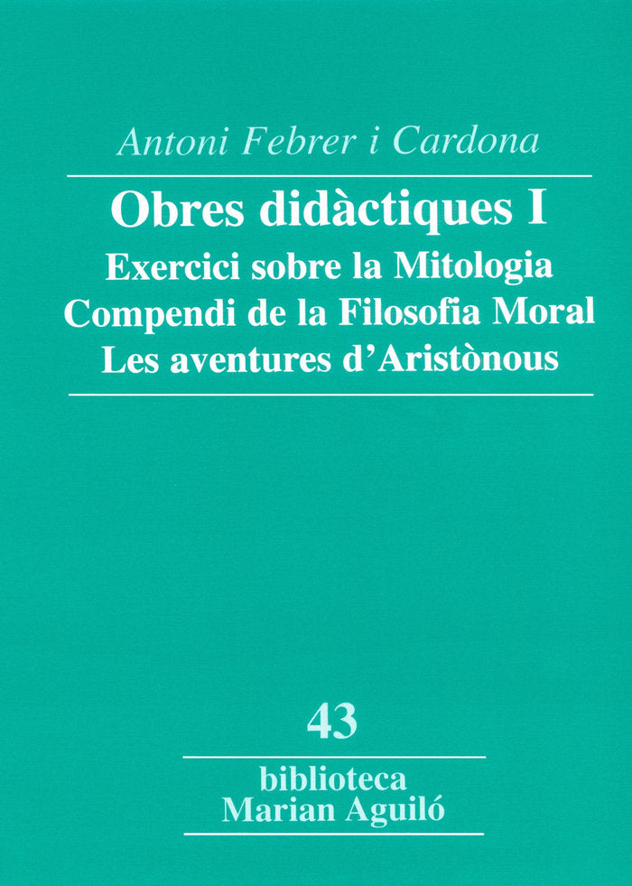 OBRES DIDACTIQUES I. EXERCICI SOBRE LA MITOLOGIA. COMPENDI D, de FEBRER I CARDONA, ANTONI | portada del libro