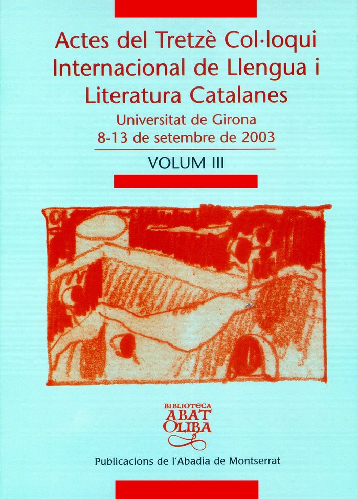 Actes del Tretzè Col·loqui Internacional de Llengua i Literatura Catalanes. Vol. 3, de Varios autores | portada del libro