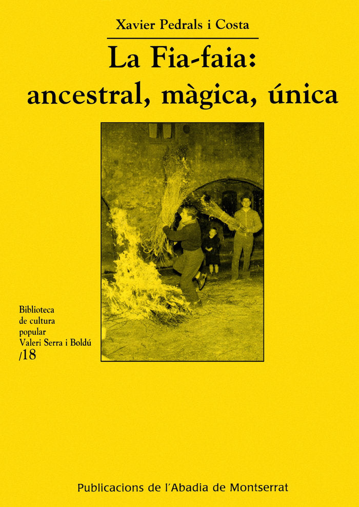 La Fia-faia: ancestral, màgica, única, de Pedrals i Costa, Xavier | portada del libro