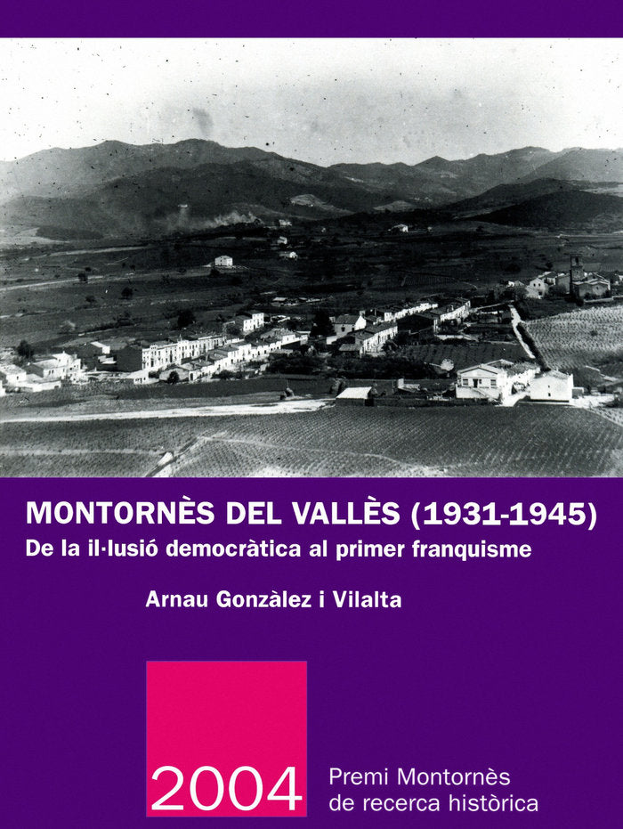 MONTORNES DEL VALLES (1931-1945), de GONZ·LEZ I VILALTA, ARNAU | portada del libro