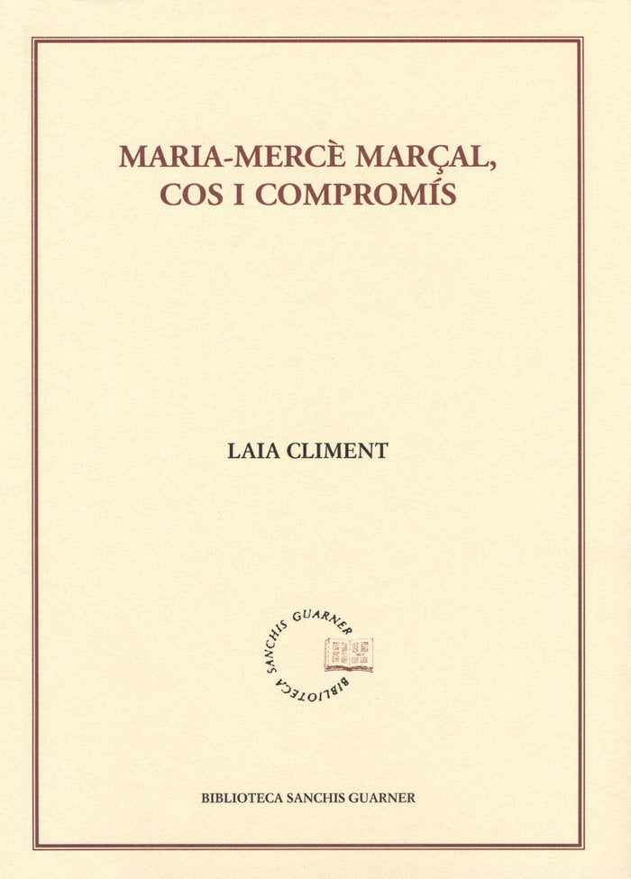 MARIA-MERCE MARÇAL, COS I COMPROMIS, de CLIMENT I RAGA, LAIA | portada del libro