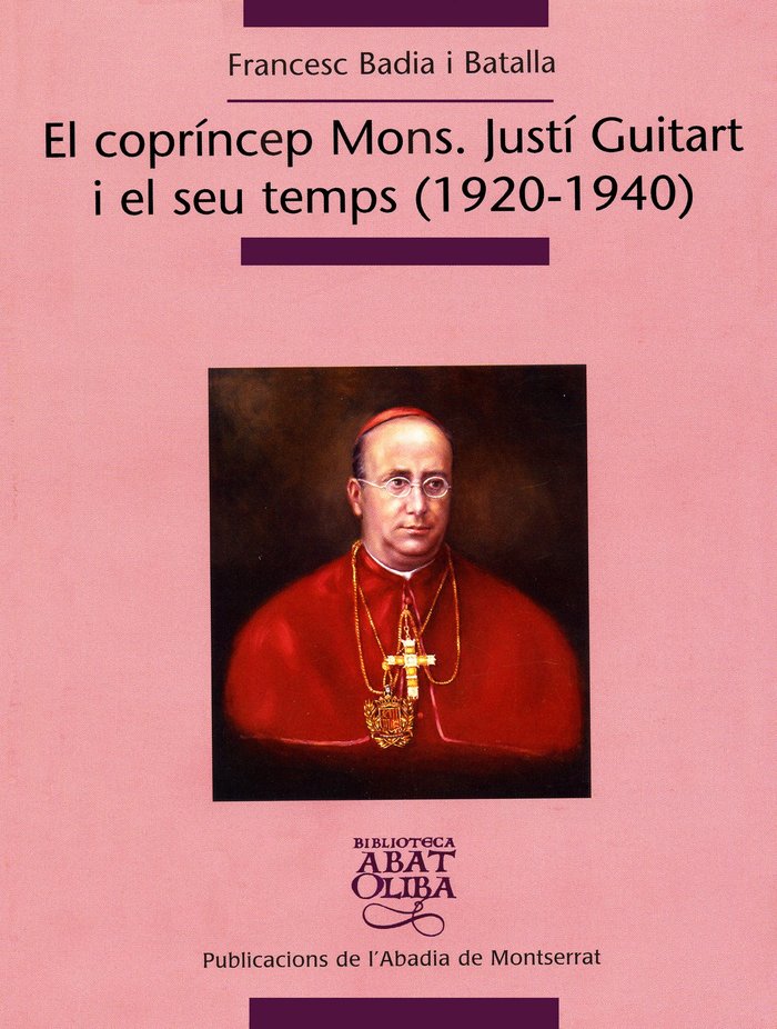 El copríncep Mons. Justí Guitart i el seu temps (1920-1940), de Badia i Batalla, Francesc | portada del libro