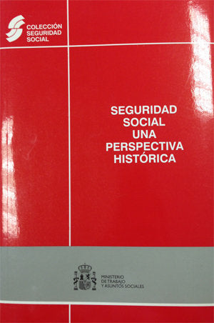 Seguridad Social. Una perspectiva histórica, de ESPAÑA. SECRETARIA DE ESTADO D | portada del libro