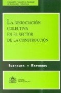 INFORME DE LA NEGOCIACION COLECTIVA EN EL SECTOR DE LA CONSTRUCCION, de GARCíA NINET | portada del libro