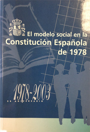 El modelo social en la Constitución Española de 1978. 1978-2003. 25 aniversario, de VV.AA. | portada del libro