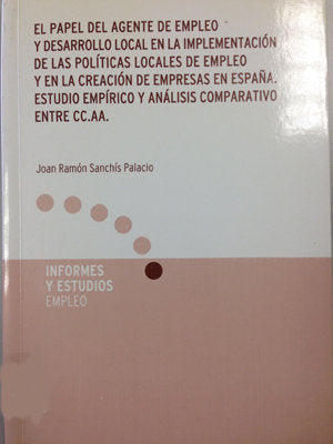 El papel del agente de empleo y desarrollo local en la implementación de las políticas locales de em, de Sanchís Palacio | po