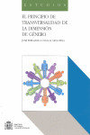 El principio de transversalidad de la dimensión de género, de José Fernando Lousada Arochena | portada del libro