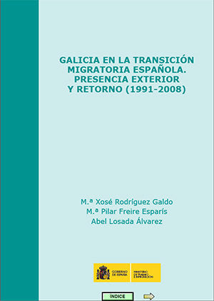 Galicia en la transición migratoria española. Presencia exterior y retorno (1991-2008)., de Losada Álvarez, Abel | portada de