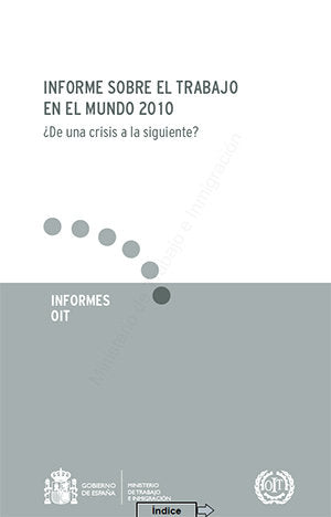 Informe sobre el trabajo en el mundo 2010. ¿De una crisis a la siguiente?, de Desconocido | portada del libro