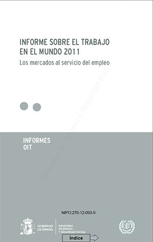 Informe sobre el trabajo en el mundo 2011. Los mercados al servicio del empleo, de Varios autores | portada del libro