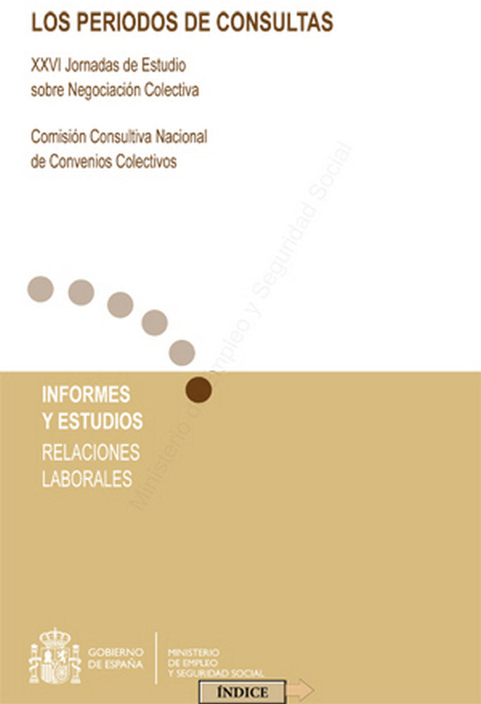 Los periodos de consultas. XXVI Jornadas de Estudio sobre Negociación Colectiva, de Comisión Consultiva Nacional de Convenios