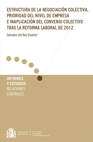 Estructura de la negociación colectiva, prioridad del nivel de empresa e inaplicación del convenio c, de Cruz Villalón, Jesús