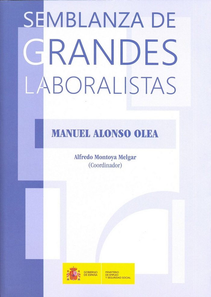 Semblanza de grandes laboralistas (Manuel Alonso Olea), de Garcia de Enterria, Eduardo | portada del libro