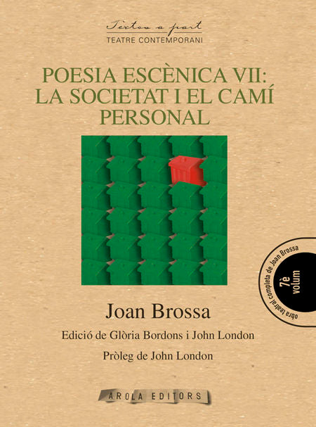 POESIA ESCèNICA VII: LA SOCIETAT I EL CAMí PERSONAL, de BROSSA I CUERVO, JOAN | portada del libro